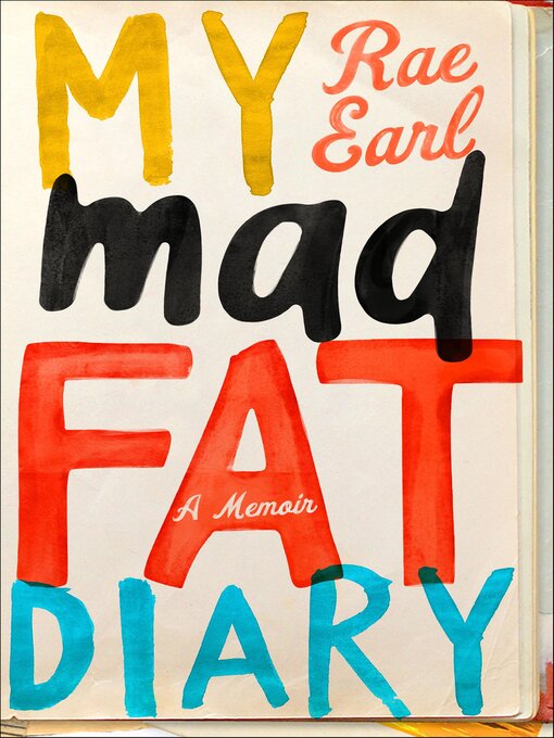Title details for My Mad Fat Diary by Rae Earl - Available